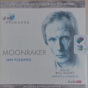 Moonraker written by Ian Fleming performed by Bill Nighy on Audio CD (Unabridged)